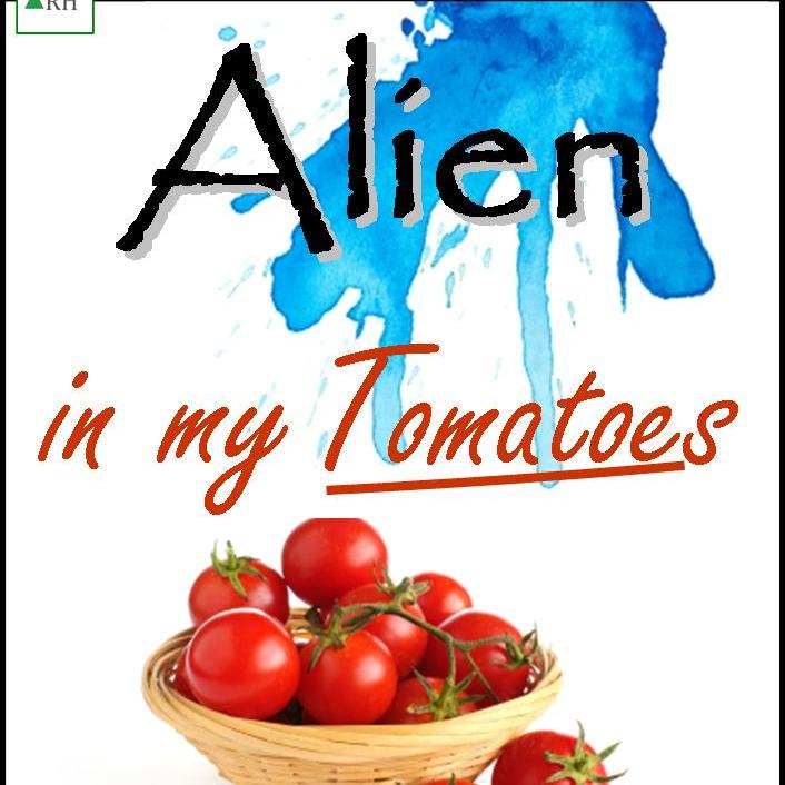 Alien in my Tomatoes cover