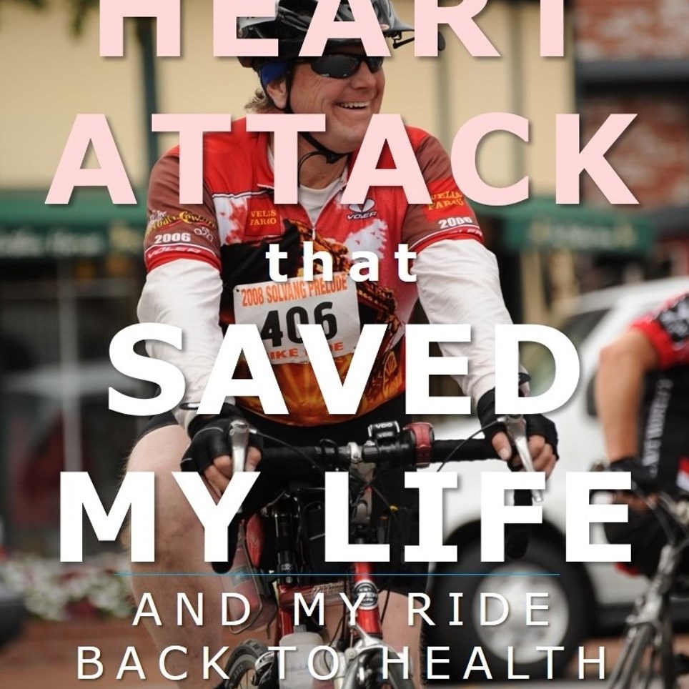 The Heart Attack that Saved My LIfe