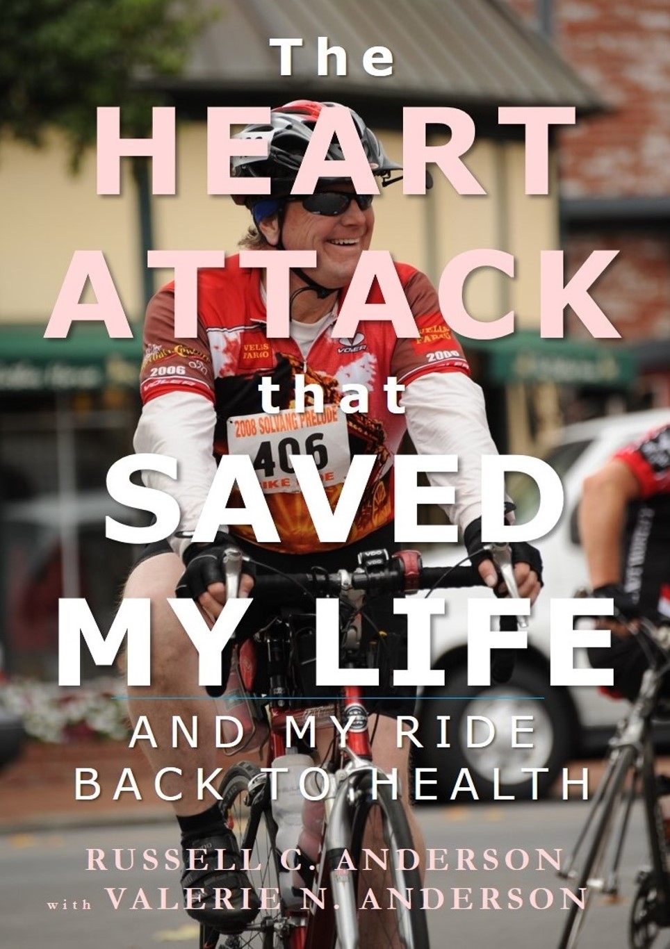 The Heart Attack that Saved My LIfe